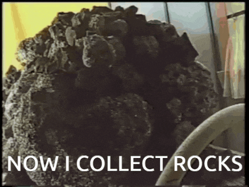 a picture of a large rock with the words now i collect rocks below it