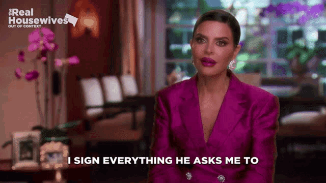 a woman says i sign everything he asks me to