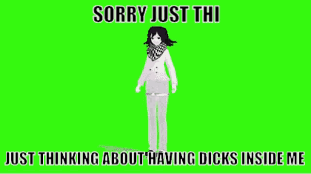 a cartoon character is standing in front of a green screen and says `` sorry just thi just thinking about having dicks inside me ''
