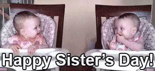 Happy Sister'S Day GIF - Babies Gifsisters Twins GIFs
