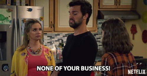 None Of Your Business Not Your Problem GIF - None Of Your Business Not Your Problem Not Your Business GIFs