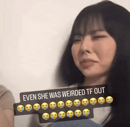 a woman making a funny face with the words even she was weirded tf out