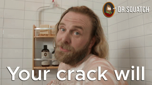 Your Crack Will Your Butt Crack Will GIF - Your Crack Will Your Butt Crack Will Your Crack GIFs