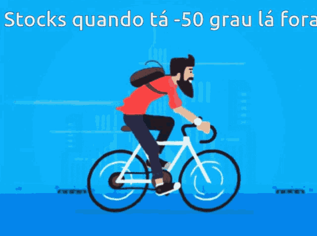 a cartoon of a man riding a bike with the words stocks quando ta -50 grau la fora