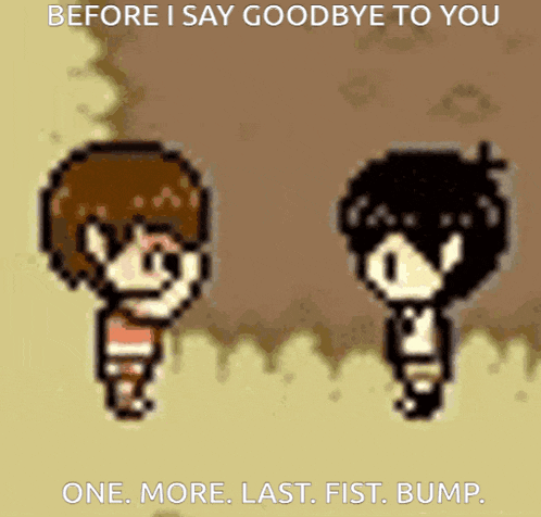 a pixel art of two people standing next to each other with the words before i say goodbye to you