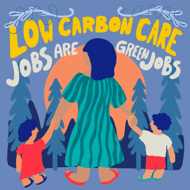 an illustration of a woman and two children holding hands with the words low carbon care green jobs above them