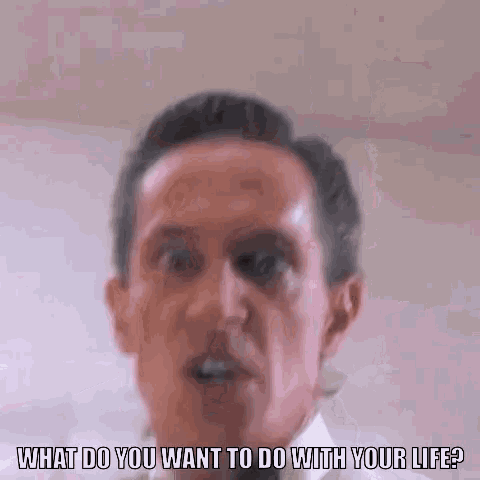 What Do You Want To Do With Your Life Angry GIF - What Do You Want To Do With Your Life Angry GIFs