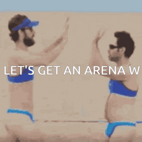 two women in bikinis on a beach with the words let 's get an arena w on the bottom