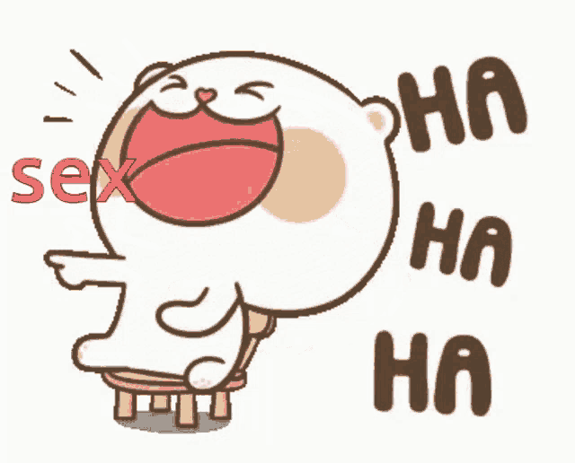 a cartoon of a bear laughing with the words sex ha ha ha on the bottom