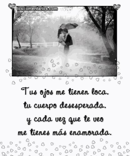 a black and white photo of a man and woman kissing under an umbrella with the words tus ojos me tienen loca