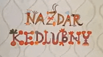 a sign that says nazdar kedlubny on it