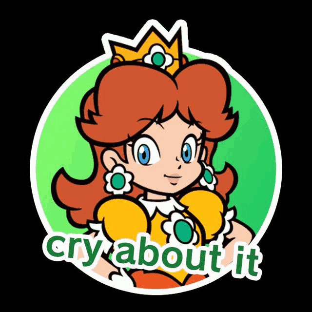 a sticker of princess daisy with the words cry about it