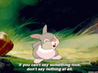 If You Cant Say Something Nice Dont Say Nothing At All Disney GIF - If You Cant Say Something Nice Dont Say Nothing At All Disney Thumper GIFs