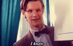 Doctorwho Iknow GIF - Doctorwho Iknow 11thdoctor GIFs