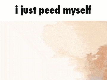 a couple of anime characters standing next to each other with the words i just peed myself above them