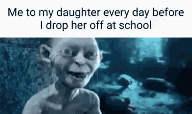 Ifunny Caption Me To My Daugher Every Day Before I Drop Her Off At School GIF