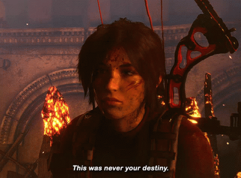Tomb Raider Lara Croft GIF - Tomb Raider Lara Croft This Was Never Your Destiny GIFs