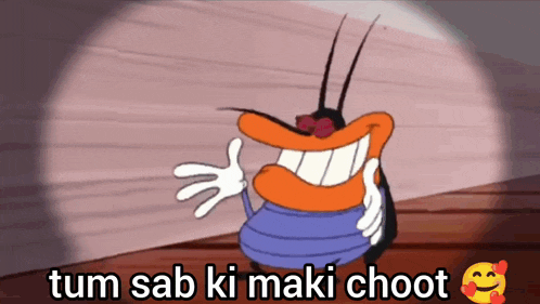 a cartoon character is smiling with the words tum sab ki maki choot below him