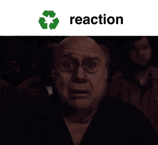 a picture of a man with a green recycling symbol and the word reaction on the bottom