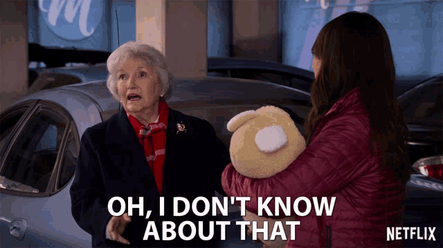 a netflix ad shows a woman holding a teddy bear and says oh i don 't know about that