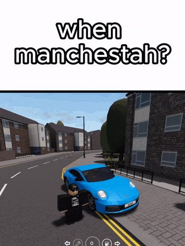 a blue car is parked on the side of the road with the words " when manchester " above it