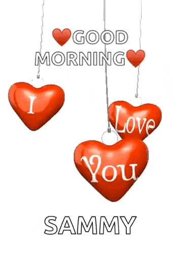 three red hearts hanging from strings with the words good morning sammy
