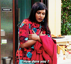 How Dare You Mindy Kaling GIF - How Dare You Mindy Kaling The Mindy Project GIFs