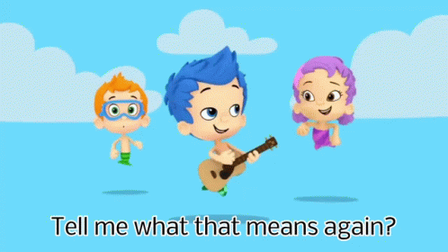 Bubble Guppies Tell Me What That Means Again GIF