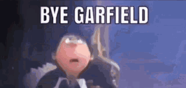 a cartoon character is saying `` bye garfield '' while holding a gun in his hand .