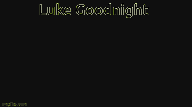 Luke Goodnight GIF - Luke Goodnight Gn GIFs