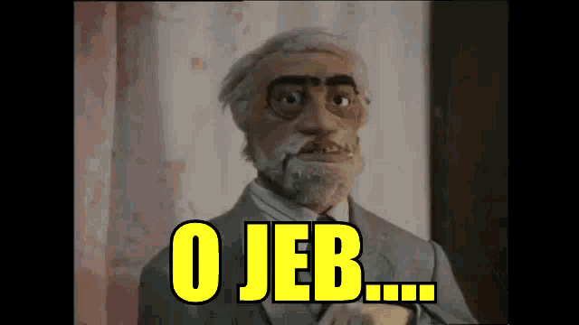 a puppet with a beard says o jeb in yellow letters