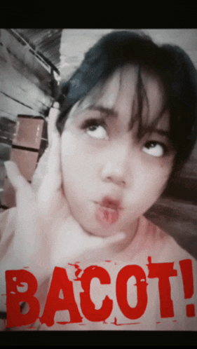 a girl making a funny face with the word bacot written in red