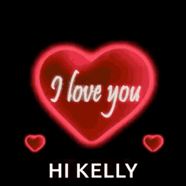 a red heart with the words `` i love you hi kelly '' written on it .