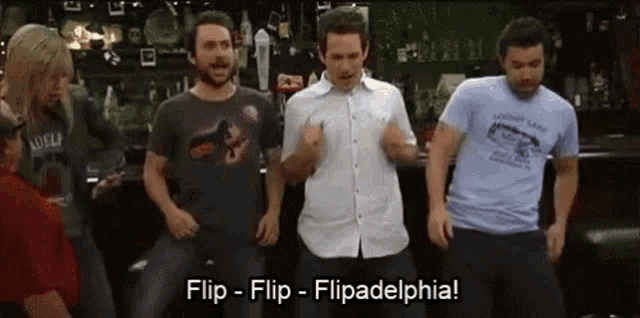 a group of men are dancing in front of a bar with the words flip - flip - flipadelphia written on the bottom