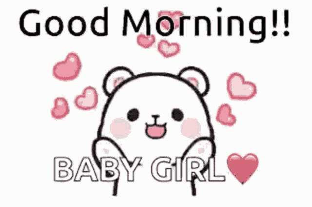 a teddy bear is surrounded by pink hearts and says `` good morning ! baby girl '' .
