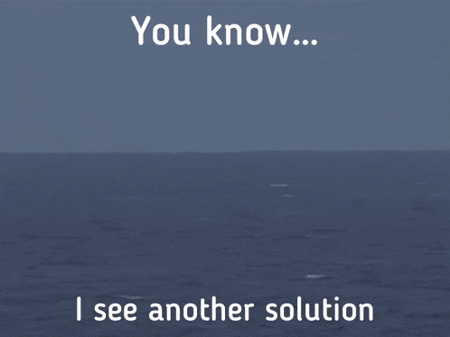 a picture of a rocket in the ocean with the words you know i see another solution