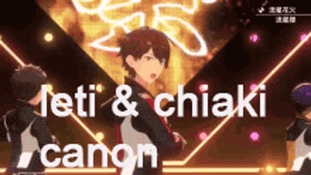 a group of anime characters are dancing on a stage with the words leti & chiaki canon written in white letters