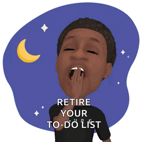 a man yawning with the words " retire your to-do list " above him