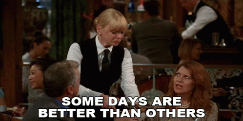 Some Days Are Better Than Other Christy GIF - Some Days Are Better Than Other Christy Anna Faris GIFs