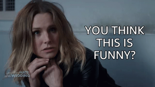 You Think This Is Funny Alice GIF - You Think This Is Funny Alice Kristen Bell GIFs