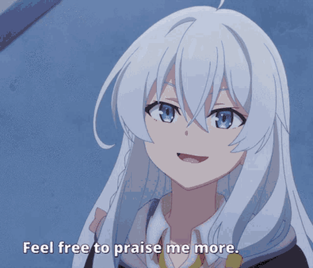 a girl with white hair and blue eyes is smiling and says feel free to praise me more