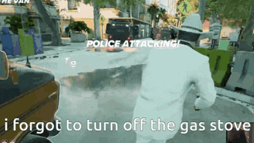 a screenshot of a video game with the words i forgot to turn off the gas stove at the bottom