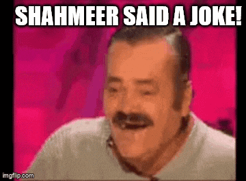 shahmeer said a joke ! shahmeer said a joke ! shahmeer said a joke ! shahmeer said a joke !