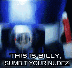 a blurred image with the words " this is billy sumbit your nudez "