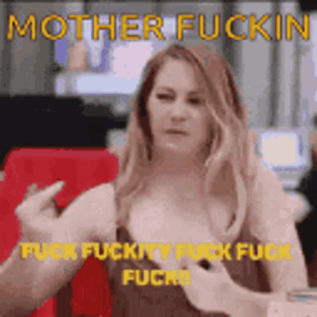 a picture of a woman with the words mother fuckin