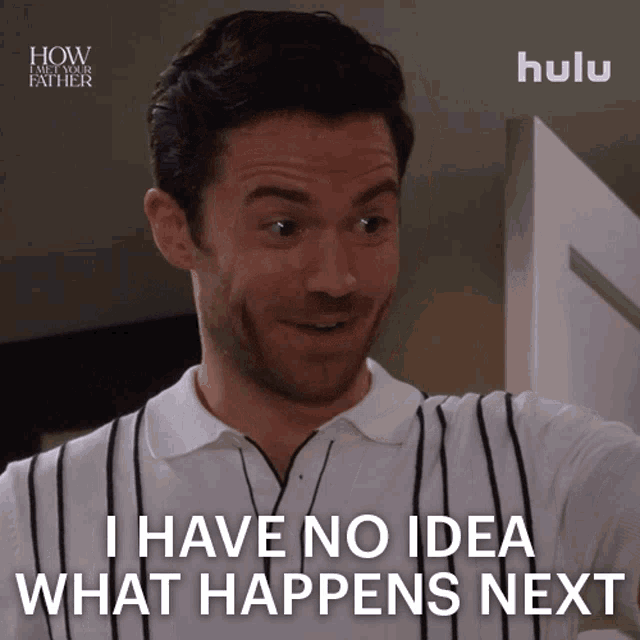 I Have No Idea What Happens Next Charlie GIF - I Have No Idea What Happens Next Charlie How I Met Your Father GIFs