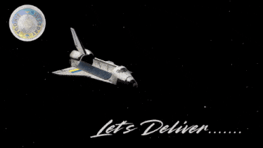 a picture of a space shuttle with the words let 's deliver