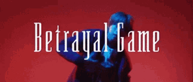 a poster for betrayal game with a man in blue