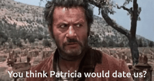 Good Bad Ugly You Think Patrica Would Date Us GIF - Good Bad Ugly You Think Patrica Would Date Us Stare GIFs
