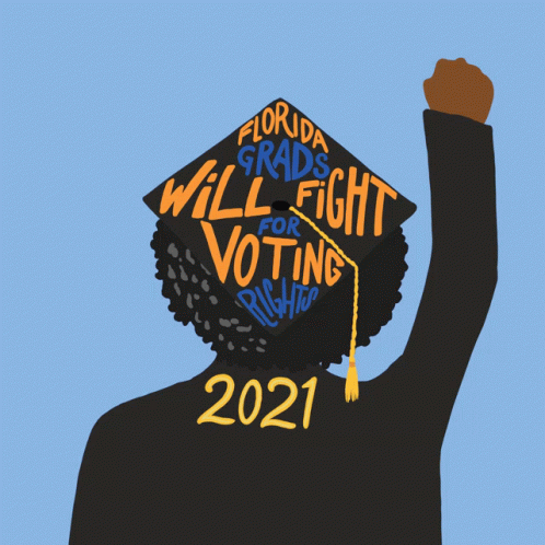 Florida Grads Will Fight For Voting Rights2021 Graduation GIF - Florida Grads Will Fight For Voting Rights2021 2021 Graduation GIFs